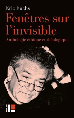 Emprunter Fenêtre sur l'invisible. Anthologie éthique et théologique livre