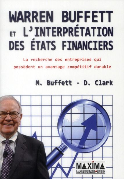 Emprunter Warren Buffett et l'interprétation des Etats financiers. La recherche des entreprises qui possèdent livre