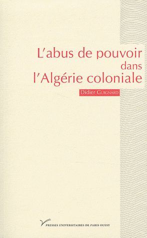 Emprunter L'abus de pouvoir dans l'Algérie coloniale (1880-1914). Visibilité et singularité livre