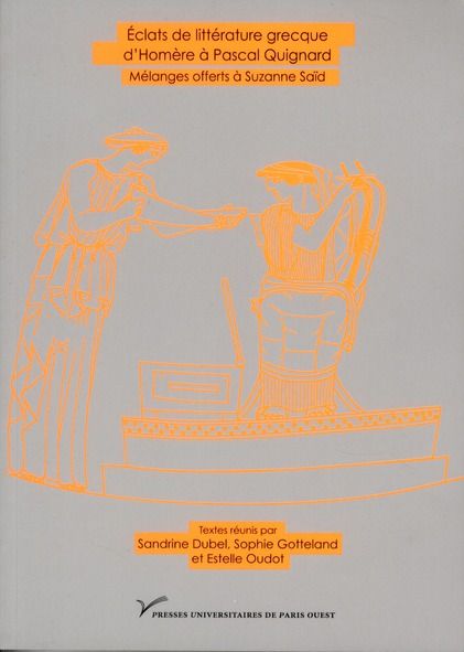 Emprunter Eclats de littérature grecque d'Homère à Pascal Quignard. Mélanges offerts à Suzanne Saïd livre