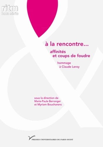 Emprunter A la rencontre. Affinités et coups de foudre. Hommage à Claude Leroy livre