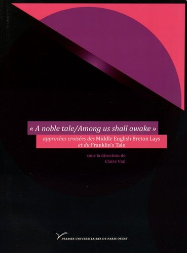 Emprunter A noble tale/Among us shall awake: approches croisées des Middle English Breton Lays et du Frankli livre