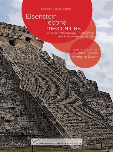 Emprunter Eisenstein, leçons mexicaines. Cinéma, anthropologie, archéologie dans le mouvement des arts livre