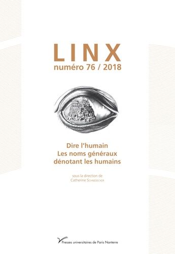 Emprunter Linx N° 76/2018 : Dire l'humain. Les noms généraux dénotant les humains livre