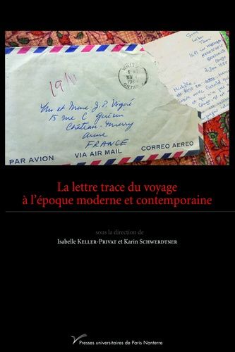 Emprunter La lettre trace du voyage à l'époque moderne et contemporaine livre