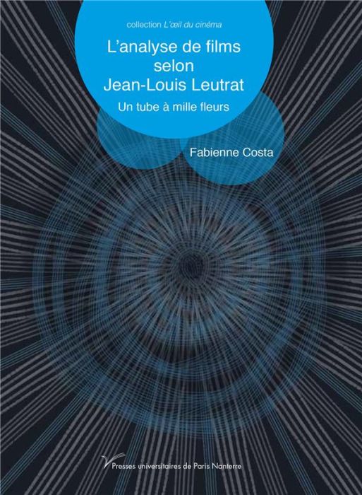 Emprunter L'analyse de films selon Jean-Louis Leutrat. Un tube à mille fleurs livre