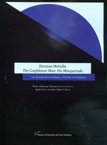 Emprunter Herman Melville The Confidence-Man: His Masquerade. Les fictions de la confiance/Fictions of Confide livre