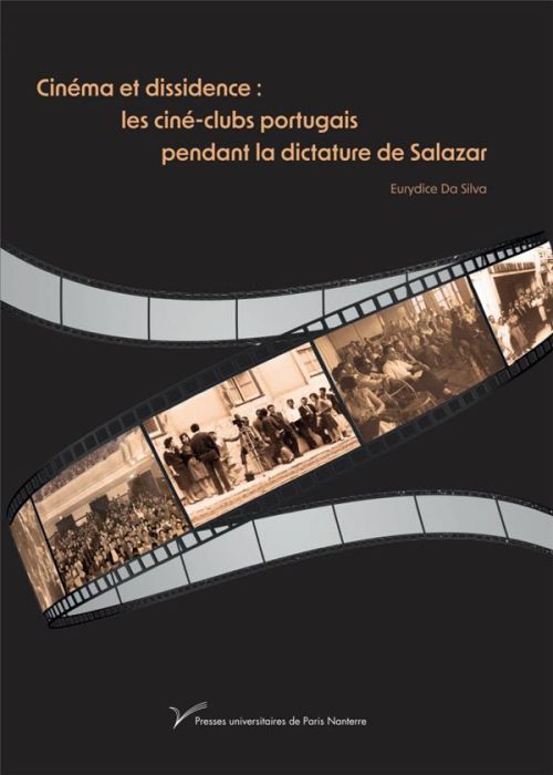 Emprunter Cinéma et dissidence : les ciné-clubs portugais pendant la dictature de Salazar livre