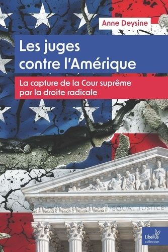 Emprunter Les juges contre l'Amérique. La capture de la Cour suprême par la droite radicale livre