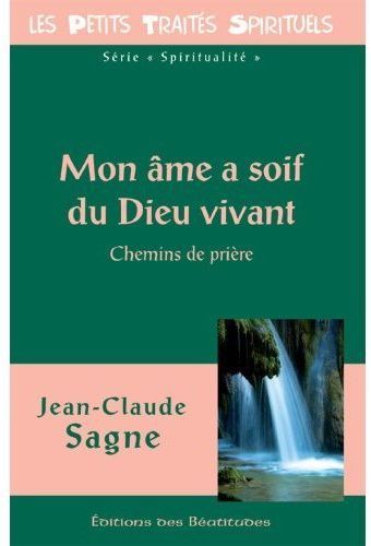 Emprunter MON AME A SOIF DU DIEU VIVANT, CHEMINS DE PRIERE livre