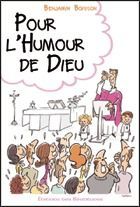 Emprunter Pour l'humour de Dieu. Rire, sourire, se détendre dans la vie chrétienne livre