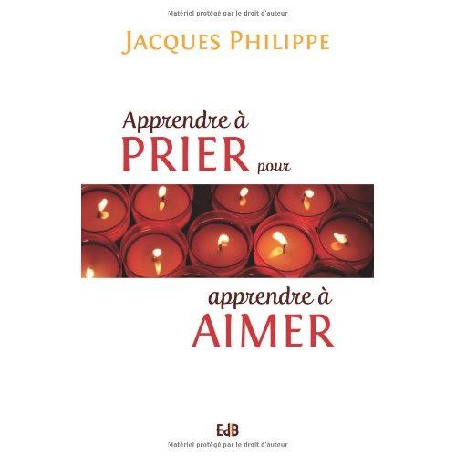 Emprunter Apprendre à prier pour apprendre à aimer livre