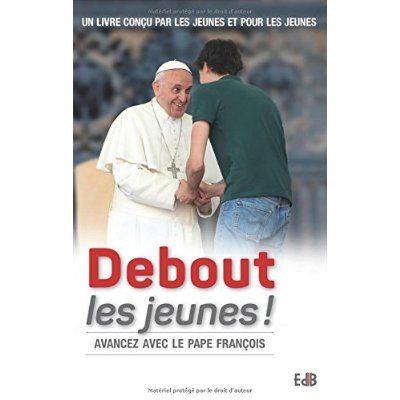 Emprunter Debout les jeunes ! Avancez avec le Pape François livre