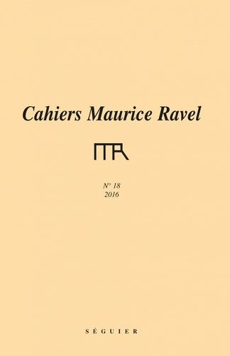 Emprunter Cahiers Maurice Ravel N° 18/2016 livre