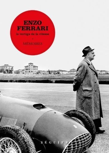 Emprunter Enzo Ferrari. Le vertige de la vitesse livre