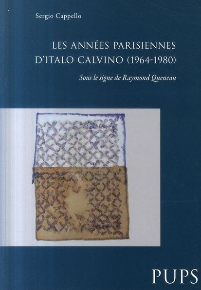 Emprunter ANNEES PARISIENNES D ITALO CALVINO (1964-1980). SOUS LE SIGNE DE RAYMOND QUENEAU livre