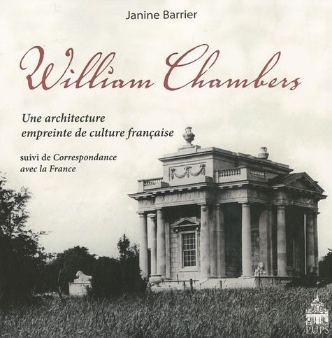 Emprunter William Chambers. Une architecture empreinte de culture suivi de Correspondance avec la France livre