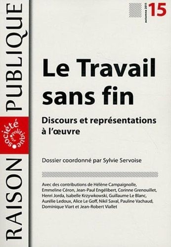 Emprunter Raison Publique N° 15, automne 2011 : Le Travail sans fin. Discours et représentations à l'oeuvre livre