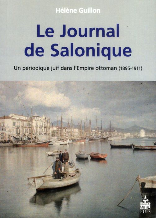 Emprunter Le Journal de Salonique. Un périodique juif dans l'Empire ottoman (1895-1911) livre