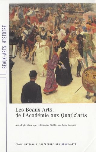 Emprunter Les Beaux-Arts, de l'Académie aux Quat'z'arts livre