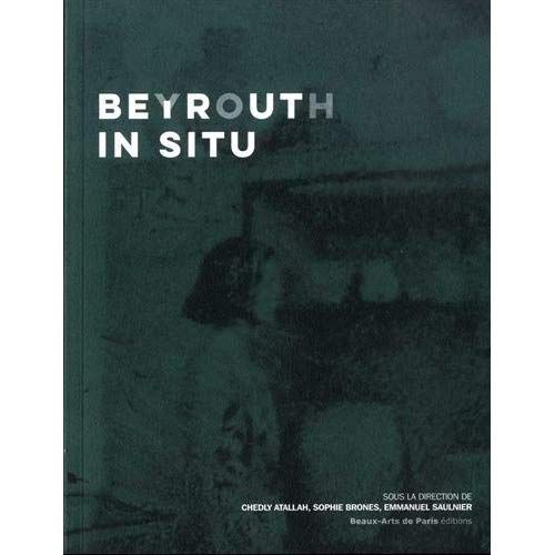 Emprunter Beyrouth In Situ. Edition bilingue français-anglais livre