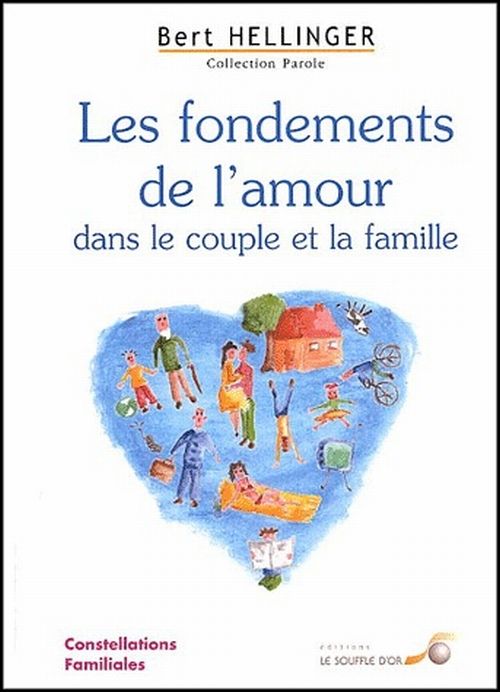 Emprunter Les fondements de l'amour dans le couple et la famille. Constellations familiales livre