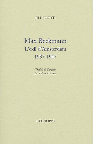 Emprunter Max Beckmann. L'exil d'Amsterdam 1937-1947 livre