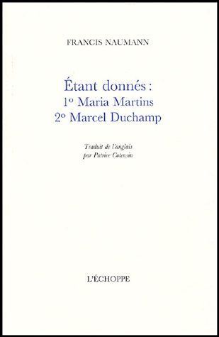 Emprunter Etant donnés : 1° Maria Martins, 2° Marcel Duchamp livre