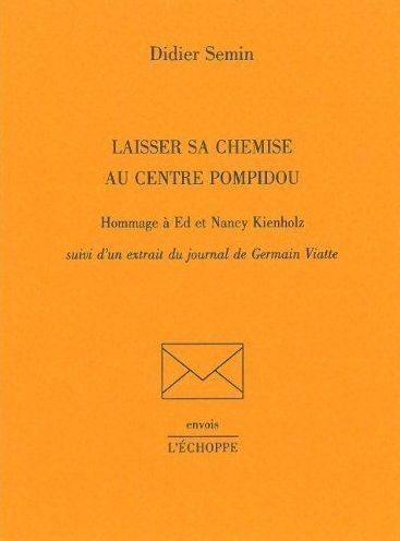 Emprunter Laisser sa chemise au centre Pompidou. Hommage à Ed et Nancy Kienholz suivi d'un extrait du journal livre