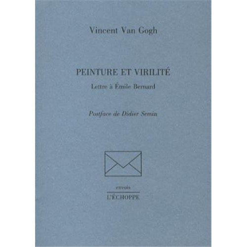 Emprunter Peinture et virilité. Lettre à Emile Bernard livre