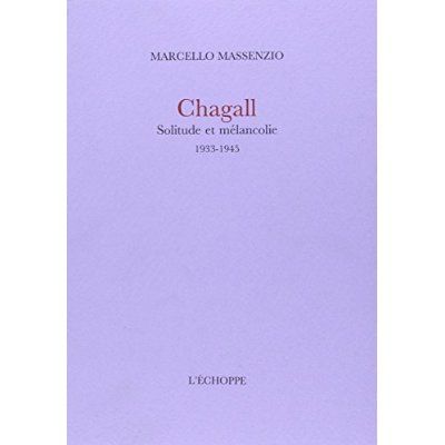 Emprunter Chagall. Solitude et mélancolie (1933-1945) livre