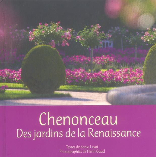 Emprunter Chenonceau / Des jardins de la Renaissance livre