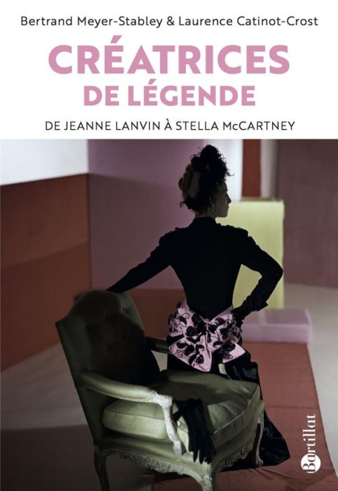 Emprunter Créatrices de légende. De Jeanne Lanvin à Stella McCartney livre