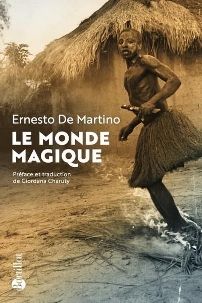 Emprunter Le Monde magique. Prolégomènes à l'étude d'une formation historique livre