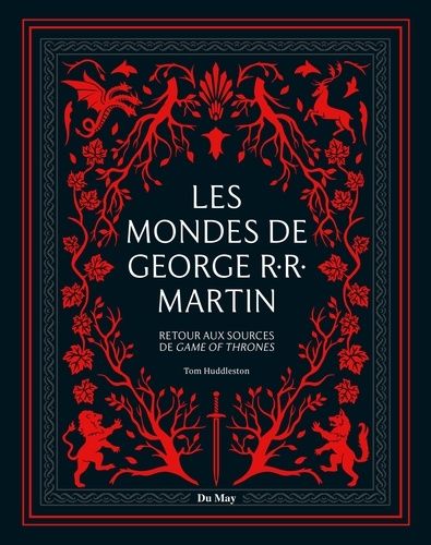 Emprunter Les mondes de George R.R. Martin. Retour aux sources de Game of thrones livre