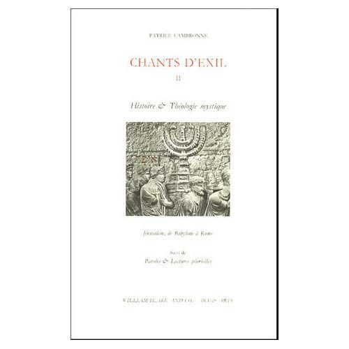 Emprunter Chants d'Exil. Tome 2, Histoire et Théologie mystique %3B Jérusalem, de Babylone à Rome livre