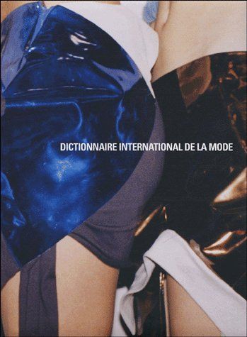 Dictionnaire international de la mode - Kamitsis Lydia - Remaury