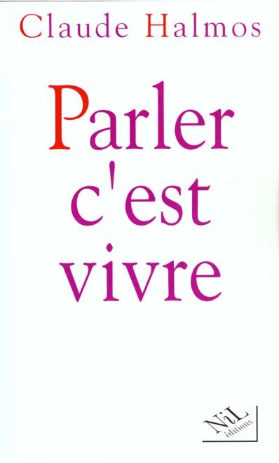 Emprunter Parler, c'est vivre livre