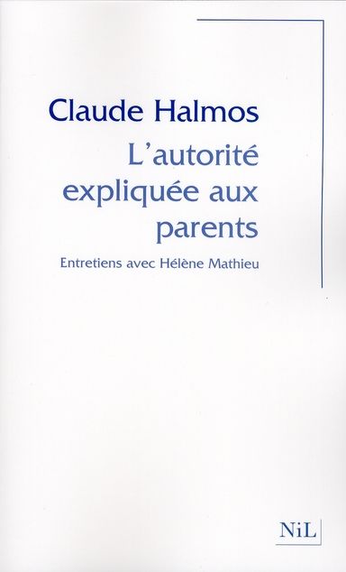 Emprunter L'autorité expliquée aux parents. Entretiens avec Hélène Mathieu livre