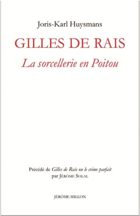 Emprunter Gilles de Rais. La sorcellerie en Poitou - Précédé de Gilles de Rais ou le crime parfait livre