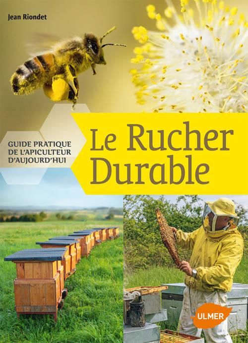 Emprunter Le rucher durable. Guide pratique de l'apiculteur d'aujourd'hui livre