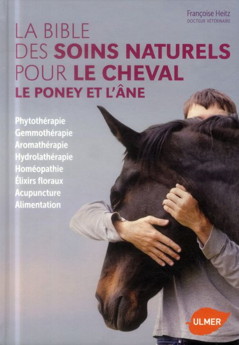 Emprunter La bible des soins naturels pour le cheval, le poney et l'âne livre