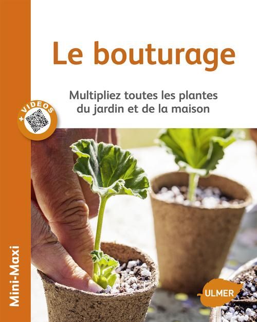 Emprunter Le bouturage. Multipliez toutes les plantes du jardin et de la maison livre