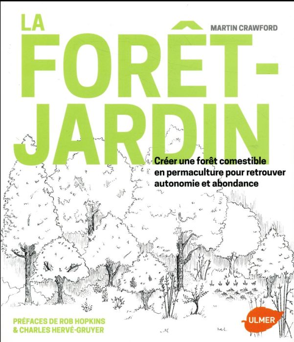 Emprunter La forêt-jardin. Créer une forêt comestible en permaculture pour retrouver autonomie et abondance livre