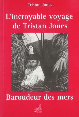 Emprunter L'incroyable voyage de Tristan Jones livre