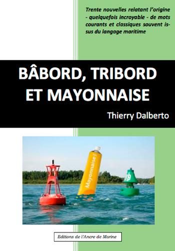 Emprunter Babord, tribord et ... mayonnaise livre