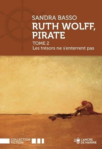 Emprunter Ruth Wolff, pirate. Tome 2, Les trésors ne s'enterrent pas livre