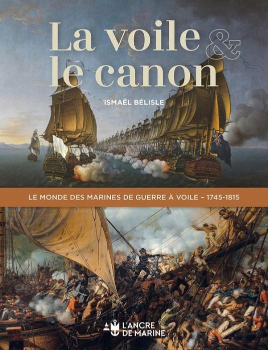 Emprunter La voile et le canon. Le monde des marines de guerre à voile, 1745-1815 livre