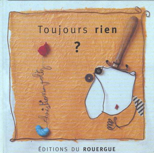 Emprunter Toujours rien ? livre