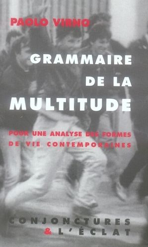 Emprunter Grammaire de la multitude. Pour une analyse des formes de vie contemporaines livre